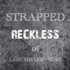 Still Strapped - Single by Larchwood Boyz album reviews, ratings, credits