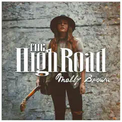 The High Road - EP by Molly Brown album reviews, ratings, credits