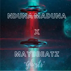 Ghosts - Single by Nduna Maduna album reviews, ratings, credits