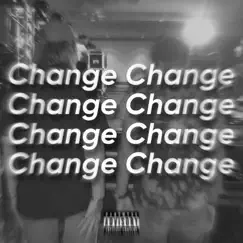 Change - Single by Mike. album reviews, ratings, credits