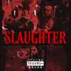 Slaughter (feat. Esco) - Single album lyrics, reviews, download