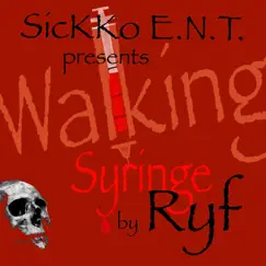 Walking Syringe - Single by R.Y.F. album reviews, ratings, credits