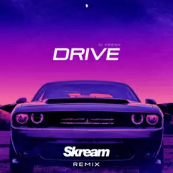 Drive (Skream Remix) - Single by DJ Fresh & Skream album reviews, ratings, credits