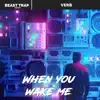 When You Wake Me - Single album lyrics, reviews, download