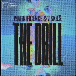The Drill - Single by Magnificence & 7 Skies album reviews, ratings, credits