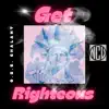 Get Righteous - Single album lyrics, reviews, download
