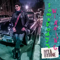 Somebody's Winning - Single by Mya Byrne album reviews, ratings, credits
