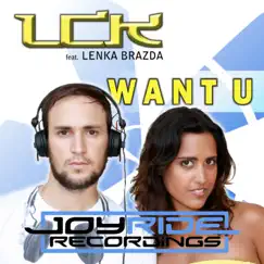 Want U (feat. Lenka Brazda) [Remixes] by LCK album reviews, ratings, credits