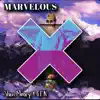 Marvelous - Single album lyrics, reviews, download