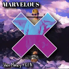 Marvelous - Single by G.F.N & Shea Money album reviews, ratings, credits