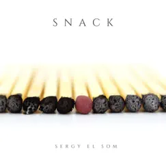 Snack - Single by Sergy el Som album reviews, ratings, credits