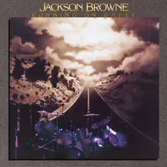Running on Empty (Remastered) by Jackson Browne album reviews, ratings, credits