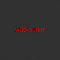 Who Run It (Remix) Song Lyrics
