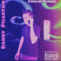 Danny Phantom - Single by DoddaDaSavage album reviews, ratings, credits