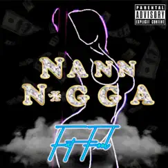 Nann N***a - Single by Fat Fool album reviews, ratings, credits