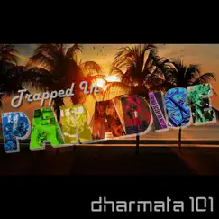 Trapped in Paradise - EP by Dharmata 101 album reviews, ratings, credits