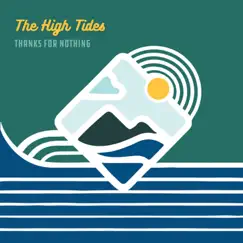 Thanks for Nothing - EP by The High Tides album reviews, ratings, credits