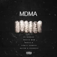 Mdma - Single by Mosta Man, Natan & Shander, El Geniuz, Mario H & Dante Damage album reviews, ratings, credits