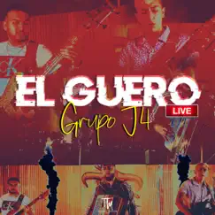 El Güero (En Vivo) - Single by Grupo J4 album reviews, ratings, credits