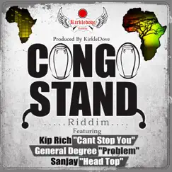 Congo Stand Riddim - Single by Kip Rich, General Degree & Sanjay album reviews, ratings, credits