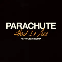 Had It All (Ashworth Remix) Song Lyrics