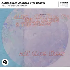 All The Lies (Remixes) - EP by Alok, Felix Jaehn & The Vamps album reviews, ratings, credits
