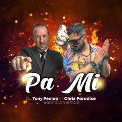 Pa Mi (Bachata Version) [feat. Chris Paradise] Song Lyrics