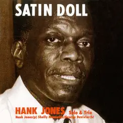 Satin Doll by Hank Jones & The Hank Jones Trio album reviews, ratings, credits