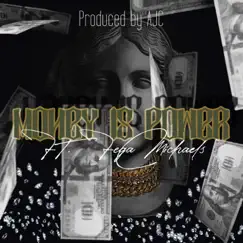 Money Is Power (feat. Fega Michaels) Song Lyrics
