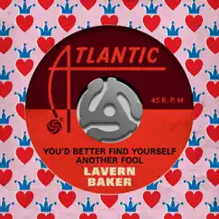 You'd Better Find Yourself Another Fool - Single by LaVern Baker album reviews, ratings, credits