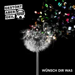 Wünsch Dir was - Single by Gestört aber GeiL album reviews, ratings, credits