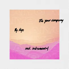 Be Your Company (feat. Frigga) Song Lyrics