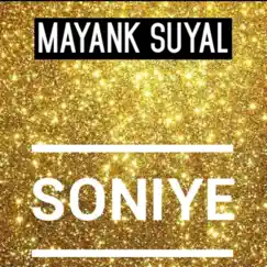 Soniye - Single by Mayank Suyal album reviews, ratings, credits