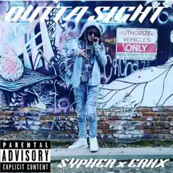 Outta Sight (feat. CRKX) - Single by $ypher album reviews, ratings, credits