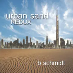 Urban Sand Redux by B Schmidt album reviews, ratings, credits