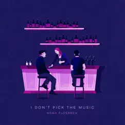 I Don't Pick the Music - Single by Noah Floersch album reviews, ratings, credits