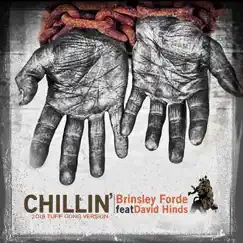 Chillin' (2019 Tuff Gong Version) [feat. David Hinds] - Single by Brinsley Forde album reviews, ratings, credits