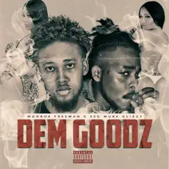 Dem Goodz (feat. 30gmurk Glizzy) - Single by Monroe Freeman album reviews, ratings, credits