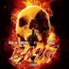 Bang (feat. Akilliz) - Single album lyrics, reviews, download