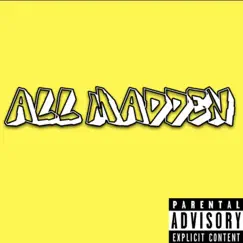 All Madden - Single by TheKidChannels album reviews, ratings, credits