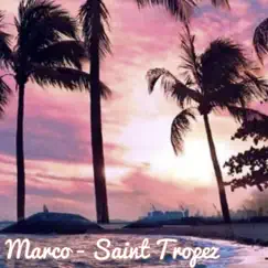 Saint Tropez (summer mix) - Single by Marco album reviews, ratings, credits