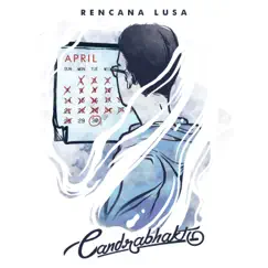 Rencana Lusa - Single by Candrabhakti album reviews, ratings, credits
