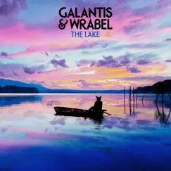 The Lake - Single by Galantis & Wrabel album reviews, ratings, credits
