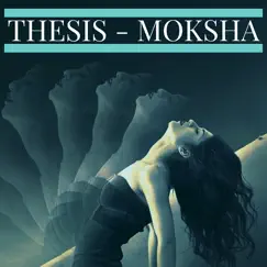 Moksha - Single by Thesis album reviews, ratings, credits