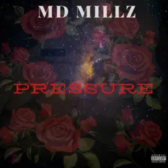 Pressure - Single by MD Millz album reviews, ratings, credits