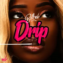 Drip - Single by Bellah album reviews, ratings, credits