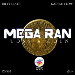 Toss a Coin (feat. Dj-Jo, Kadesh Flow, Ohm-I & Rifti Beats) Song Lyrics