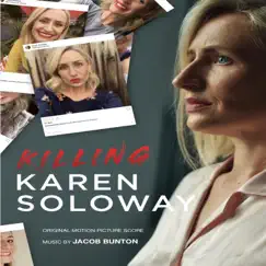 Killing Karen Soloway (Original Motion Picture Score) by Jacob Bunton album reviews, ratings, credits