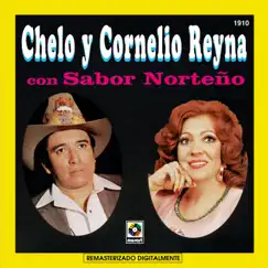 Chelo y Cornelio Reyna: Con Sabor Norteño by Chelo & Cornelio Reyna album reviews, ratings, credits