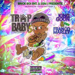 Trap Babys the Cookup (feat. King Goon) Song Lyrics